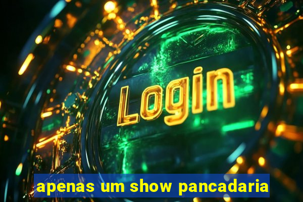 apenas um show pancadaria